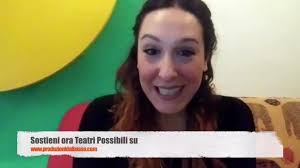 Laura Angelone , volto Teatri Possibili da tanti anni, ora nostra docente  e, prima, anche nostra allieva, ci racconta il suo percorso con noi...,  Grazie Laura!, Vuoi sostenere anche tu Teatri ...