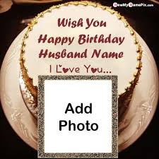 Birthday Wishes Images For Husband Download Husband Name And Photo Birthday Cake Images Download In 2020 Birthday Cake With Photo Happy Birthday Cake Images Birthday Wishes With Photo