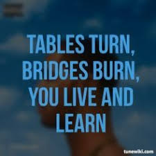 Tables Will Turn Quotes Google Search Fate Quotes Reality Of Life Turn Ons