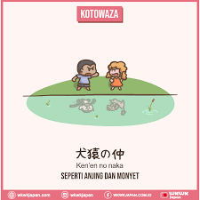 Kamu bahkan tidak perlu membuat akun untuk mengikuti tes. Peribahasa çŠ¬çŒ¿ã®ä»² Ken En No Naka Dalam Bahasa Jepang Belajar Bahasa Jepang Online Wkwkjapan