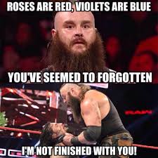 You Might Think It S Your Yard But Raw Belongs To Me Imnotfinishedwithyou Monsteramongmen Braunownsraw Wwe Funny Wrestling Memes Wwe Memes