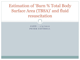 Appropriately consented photographs of the burn are very helpful for assessment and. Ppt Estimation Of Burn Total Body Surface Area Tbsa And Fluid Resuscitation Powerpoint Presentation Id 6097104