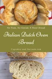 Italian Dutch Oven Bread Cupcakes And Sarcasm Recipe Dutch Oven Bread Italian Bread Recipes Dutch Oven Recipes