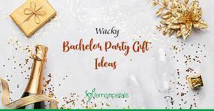 Is your friend a classy guy? Wacky Bachelor Party Gift Ideas Ferns N Petals