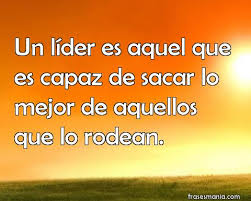 En el caso de que en las anteriores frases no hayas encontrado lo que. Imagenes De Liderazgo Y Motivacion Para Compartir A Tus Amistades