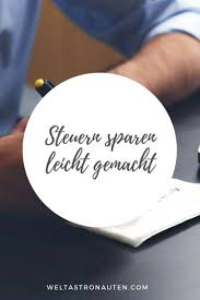Wie Du Ganz Einfach Steuern Sparen Kannst Auch Wenn Du Keinen Plan Davon Hast Limettenwald Steuern Sparen Sparen Tipps