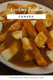 We've tweaked the traditional recipe with gooey, stringy mozzarella. Cook The National Dish Of Canada The Traveling Ginger Poutine Recipe Canadian Food Food