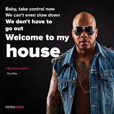 Flo Rida My House Lyrics Florida Myhouse Lyrics Flo Rida Lyrics Country Music Quotes