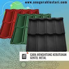 Dengan tebal lapisan 0,40 mm tct sakura roof anti karat karena teknologi perlindungan kombinasi bahan zinc dan aluminium. Cara Menghitung Kebutuhan Genteng Metal Sakuraroof Anugerah Lestari