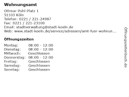 Keine offene sprechstunde +++ beratungen erfolgen telefonisch und per mail. á… Offnungszeiten Wohnungsamt Ottmar Pohl Platz 1 In Koln