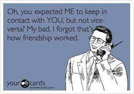 One Way Friendships Funny Quotes Words Funny