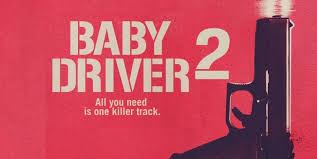 Baby é um motorista de fuga que está em dívida com um chefão do crime. Se Confirmado Em Ritmo De Fuga 2 Sera Dirigido Por Edgar Wright Cinepop