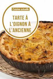 Tarte A L Oignon A L Ancienne Recettes Recette Recette Recette Tarte Tarte A L Oignon