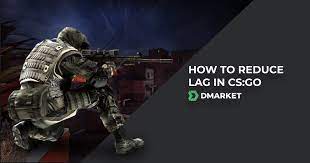 How To Reduce Lag In Csgo | Top Proven Ways | Dmarket | Blog