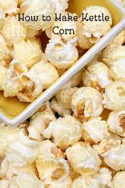How To Make Kettle Corn Copykat Recipes Recipe Popcorn Recipes Vegetarian Snacks Copykat Recipes