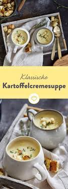 Feiner Klassiker Kartoffelcremesuppe Mit Krauter Croutons Rezept Kartoffelcremesuppe Rezepte Lecker Kochen