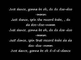 Just Dance Lady Gaga Lyrics Youtube Red one, konvict gaga oh oh eh i've had a little bit too much all of the people start to rush(start to rush by) a dizzy twister dance can't find my drink or man where are my keys? just dance lady gaga lyrics youtube