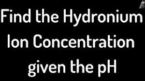 5.43 let x equal the concentration of hydronium ions in the solution. Find The Hydronium Ion Concentration Given The Ph Youtube