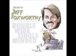 Creator of the you might be a redneck series of jokes. Jeff Foxworthy Pure Bred Redneck K Pop Lyrics Song