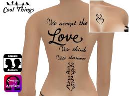 We accept the love we think we deserve tattoo. Second Life Marketplace Ct Tattoos We Accept The Love We Think We Deserve
