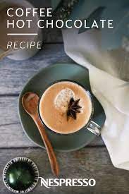 Coffee Hot Chocolate A Cup Of Hygge Perfection Recipe Nespresso Recipes Hot Chocolate Coffee Recipes