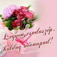 Online elküldhető tuti névnapi képeslapok. Nevnapi Koszonto Happy Birthday To You Holidays And Events Birthday Wishes