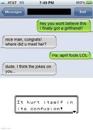 But these pranks from askreddit? April Fools Day Memes Gifs Imgflip