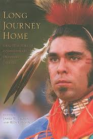 Long Journey Home: Oral Histories of Contemporary Delaware Indians by James Ward  Brown