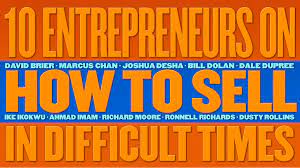 Entrepreneurs On How To Sell In Difficult Times | Rising Above The Noise