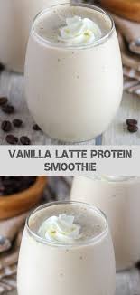 Vanilla Latte Protein Smoothie Protein Powder Smoothie Recipes Vanilla Protein Shake Recipes Vanilla Protein Shakes