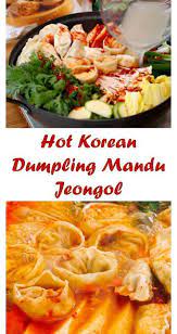 1584 Reviews My Best Recipes Hot Korean Dumpling Mandu Jeongol 11 Amazing Recipes Cooking Recipes Vegetarian Recipes Oriental Dishes