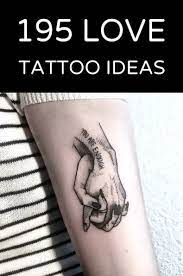 158 Tattoo Ideas That Mean Love Best Tattoo Ever Love Tattoos Tattoos