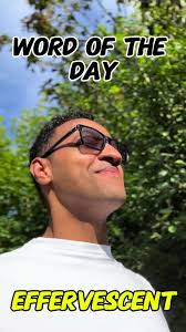 Word of the Day: effervescent! #fyp #english #fun #school #schoollife ...