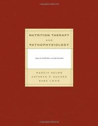 Nutrition Therapy and Pathophysiology by Marcia Nelms