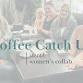 Coffee Catch Up October