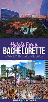8 Fun Hotels For A Bachelorette Party In Las Vegas Vegas Bachelorette Party Vegas Bachelorette Party Planning Las Vegas Bachelorette Party