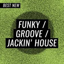 Best New Funky Groove Jackin House July By Beatport