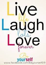  Live Laugh Love Quotes Via Www Facebook Com Beyourself09 Love Life Quotes Inspirational Quotes Inspirational Words
