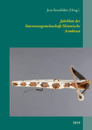 10 tipps für einen guten start ins armbrustschießen. Jahrblatt Der Interessengemeinschaft Historische Armbrust 2019 Sensfelder Jens Amazon De Bucher