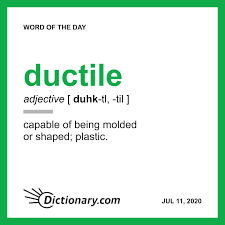Dictionary Com Word Of The Day Ductile In 2020 Word Of The Day Words Cool Words