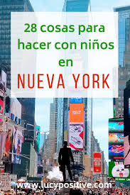 Lucy Positive Viajar Con Ninos Viajar Con Ninos Viajar Con Ninos Nueva York Turismo Guia De Viaje