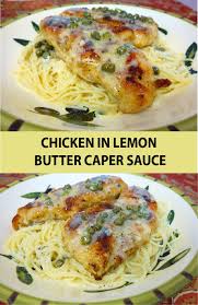Chicken In Lemon Butter Caper Sauce Best Taste Of Food Lemon Butter Caper Sauce Lemon Butter Chicken Lemon Butter
