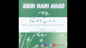 Zikir hari ahad السَّلاَمُ عَلَيْكُمْ وَرَحْمَةُ اللهِ وَبَرَكَاتُه yaahaiiyu yaa qaiyyuum ~ allah tuhan yang maha hidup lagi berdiri dengan sendiri. Zikir Hari Ahad Youtube