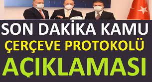 Kamu çerçeve protokolü 2021 son dakika. Calisma Bakanindan 2021 Kamu Cerceve Protokolu Aciklamasi