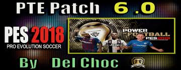 Rate this post 8.6 gb + english commentary. Pes 2018 Pte Patch 6 0 Final Unofficial By Del Choc Del Choc Web