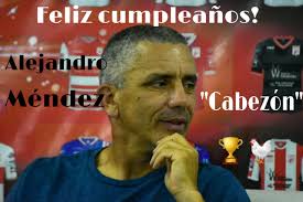 CumpleGallo Felicidades Alejandro "Cabezón" Méndez! Campeón con el Gallo en  el '90, técnico en dos oportunidades del primer equipo y coordinador de  inferiores, hoy cumple años un "hombre de la casa", ejemplar