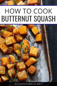 How To Cook Butternut Squash Roasted Butternut Squash Recipe Butternut Roasted Butternut Squash Easy Healthy Recipes