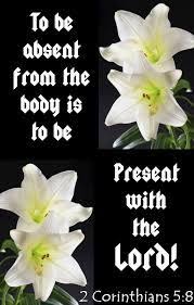Image result for images absent from the body, and to be present with the Lord