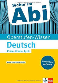 Klett Sicher Im Abi Deutsch Prosa Drama Lyrik Interpretieren Sicher Im Abi Oberstufen Wissen Abi Deutsch Im Klett Lyrik Drama Bucher