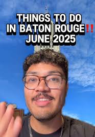 Discover Exciting Events in Baton Rouge This June!